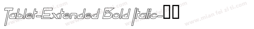 Tablet-Extended Bold Italic字体转换
